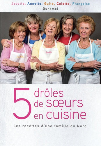 5 drôles de soeurs en cuisine.