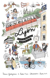 Lyon pour un week-end ou pour la vie