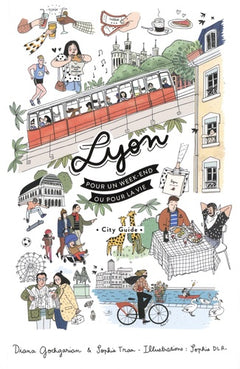 Lyon pour un week-end ou pour la vie