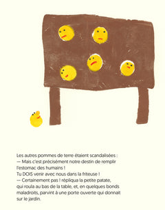 C'est l'histoire d'une patate qui ne voulait pas finir en frites