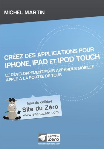 Creez des applications pour iPhone, iPad et iPod Touch