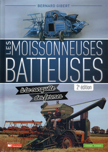 Les moissonneuses batteuses à la conquête des fermes