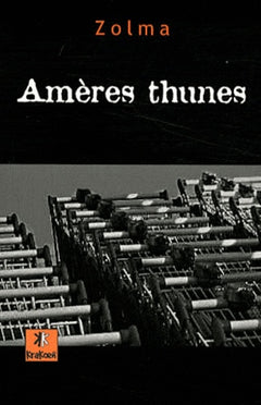 Amères thunes