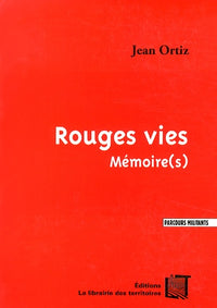 Rouges vies: Mémoire(s)