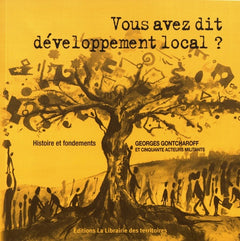 Vous avez dit développement local? Histoire et fondements