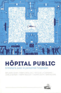 Hôpital Public: Entretiens avec le personnel hospitalier