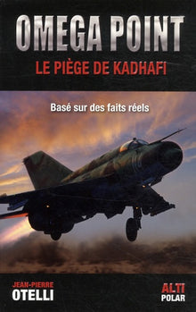 Oméga point - Le piège de Kadhafi
