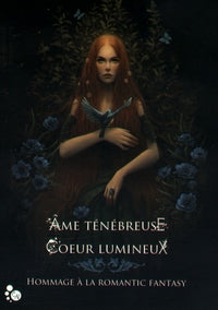 âme ténébreuse, coeur lumineux