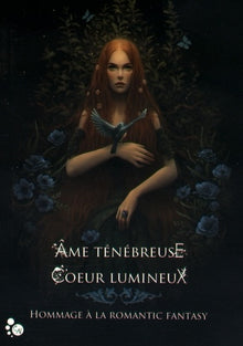 Âme ténébreuse, Coeur lumineux