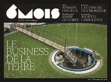 6 Mois N°9 : Le business de la Terre, tome 9