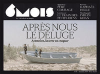 6 Mois N°18 : avec nous le déluge, tome 18