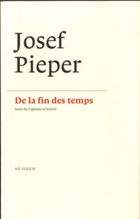 De la fin des temps: Suivi de Espérance et histoire