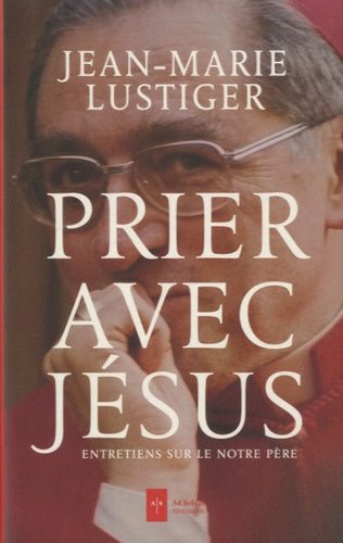 Prier avec Jésus