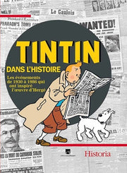 Tintin dans l'histoire: Les événements de 1930 à 1986 qui ont inspiré l'oeuvre d'Hergé