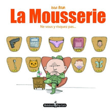 La Mousserie T01: Ne vous y risquez pas...