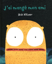 J'ai mangé mon ami