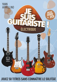 Je suis guitariste !: Electrique