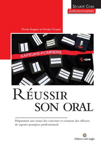 Réussir son oral: Préparation aux oraux des concours et examens des officiers de sapeur-pompiers professionnels