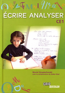 Grammaire CE1 écrire, analyser: Manuel de l'élève