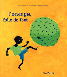 L'orange, folle de foot