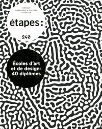 Etapes - numéro 240 Ecoles d'art et de design : 40 diplômes