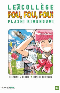 Le collège Fou Fou Fou - Flash ! Kimengumi - Tome 3