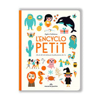 L'encyclopetit: PLUS DE 200 MOTS ILLUSTRÉS POUR LES ENFANTS DÈS 1 AN