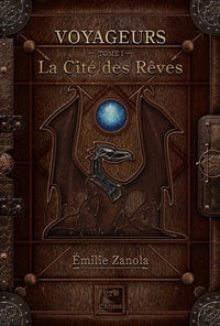 Voyageurs, La Cité des Rêves Tome 1
