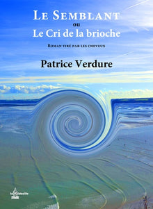 Le Semblant - le Cri de la Brioche