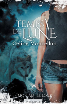 Mon ami le loup: Temps de lune, T1