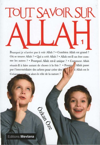 Tout savoir sur Allah: Tome 1