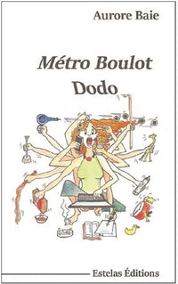 Métro, boulot, dodo
