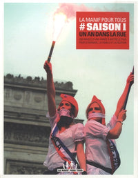 La manif pour tous : Saison 1, un an dans la rue