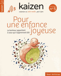 Hors-série 5 : Pour une enfance joyeuse 0/6 ans Tome 1: Le bonheur appartient à ceux qui l'apprennent tôt !