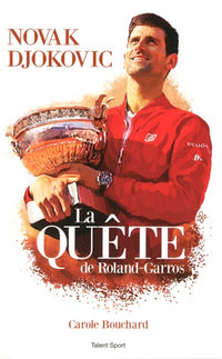 Novak Djokovic - La Quête de Roland-Garros
