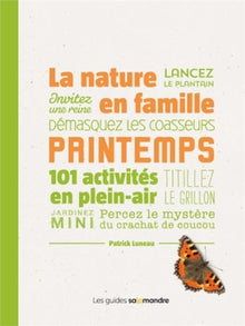 La Nature en famille au printemps - 101 activités en plein-air