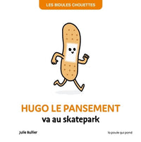 Hugo le pansement va au skatepark