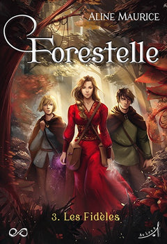 Forestelle T3 : Les Fidèles