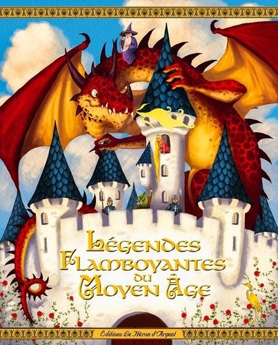 Légendes flamboyantes du Moyen Age