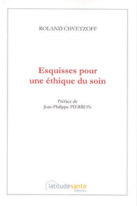 Esquisses pour une éthique du soin