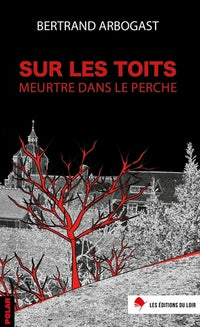 Sur les toits : Meurtre dans le Perche