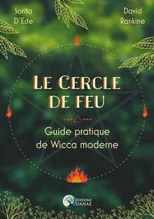 Le cercle de feu - Guide pratique de Wicca moderne