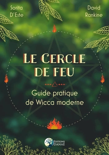 Le cercle de feu - Guide pratique de Wicca moderne