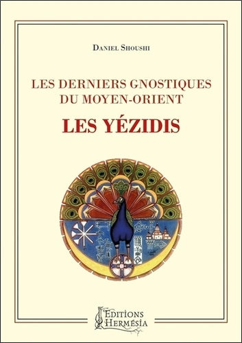 Les derniers gnostiques du Moyen-Orient - Les Yézidis