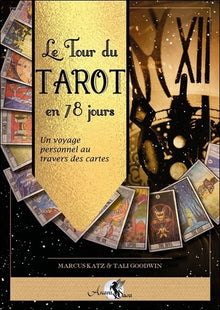 Le tour du tarot en 78 jours - Un voyage personnel au travers des cartes