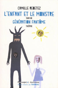 L'enfant et le monstre / Génération fantôme
