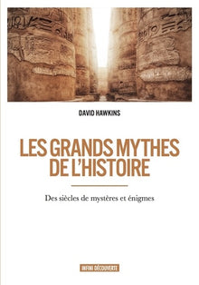 Les grands mythes de l'histoire