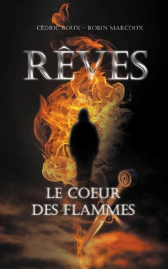 Rêves: Le Cœur des Flammes