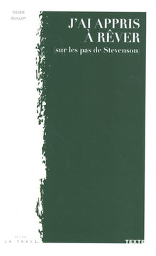 J'ai appris à rêver