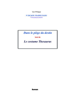 Dans le Piège du Destin suivi de Le Costume Thésaurus